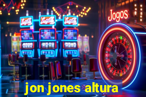 jon jones altura